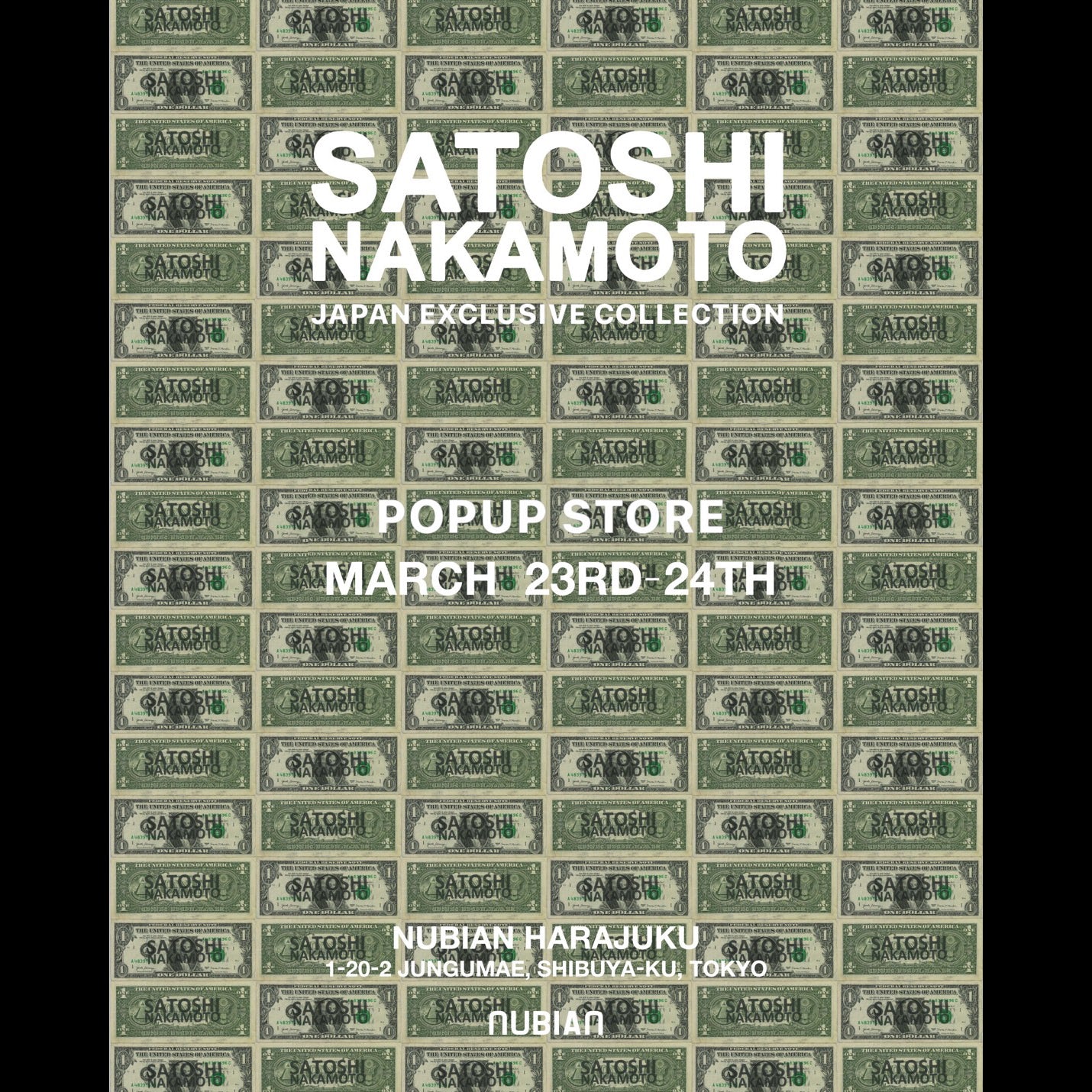 SATOSHI NAKAMOTO<br>JAPAN EXCLUSIVE COLLECTION<br>POP UP STORE