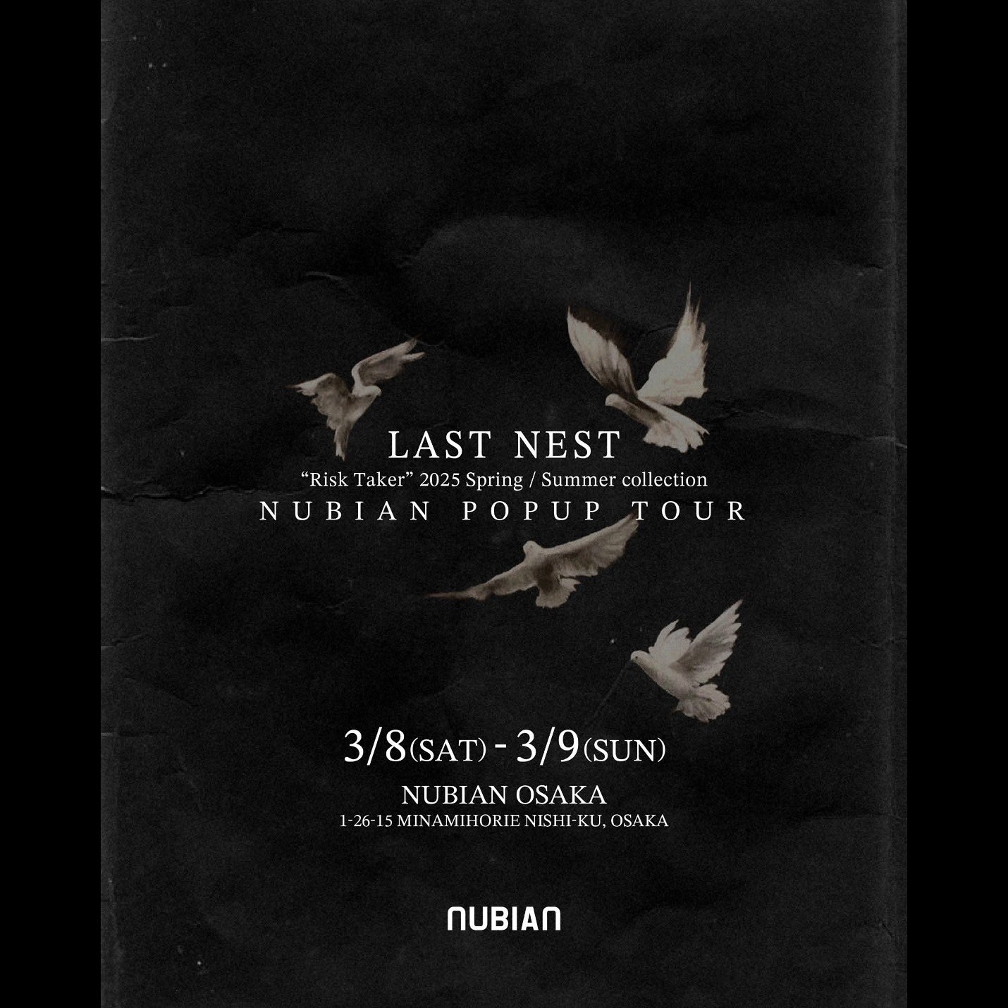 3月8日(土)より開催<br>LAST NEST SS25<br>NUBIAN POPUP TOUR<br>FINAL