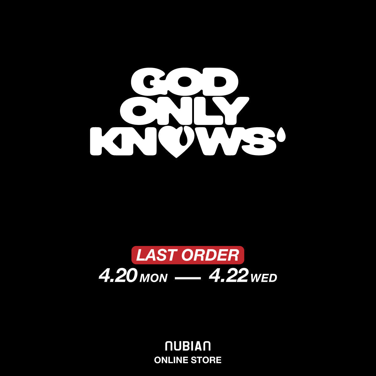 4月20日(月)20時より発売 GOD ONLY KNOWS LAST ORDER