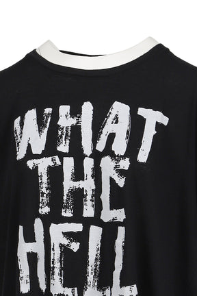 WHAT THE HELL RELAXED T / BLK